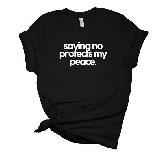 Saying No Protects My Peace T-Shirt