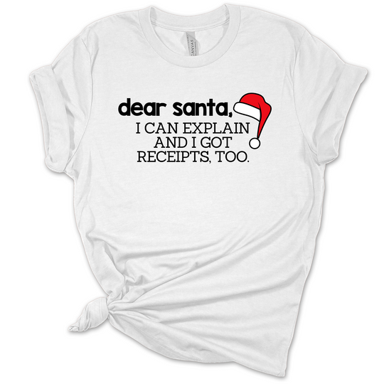 Dear Santa: I can explain T-Shirt