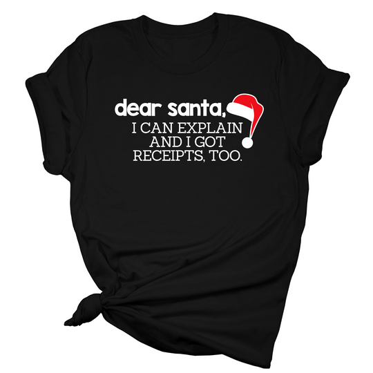 Dear Santa: I can explain T-Shirt