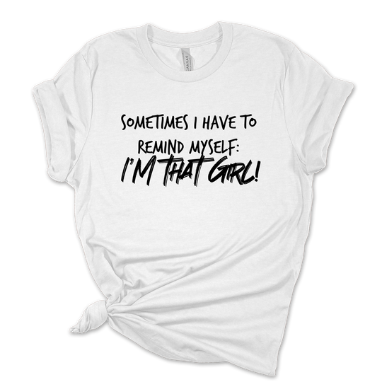 I'm That Girl T-Shirt