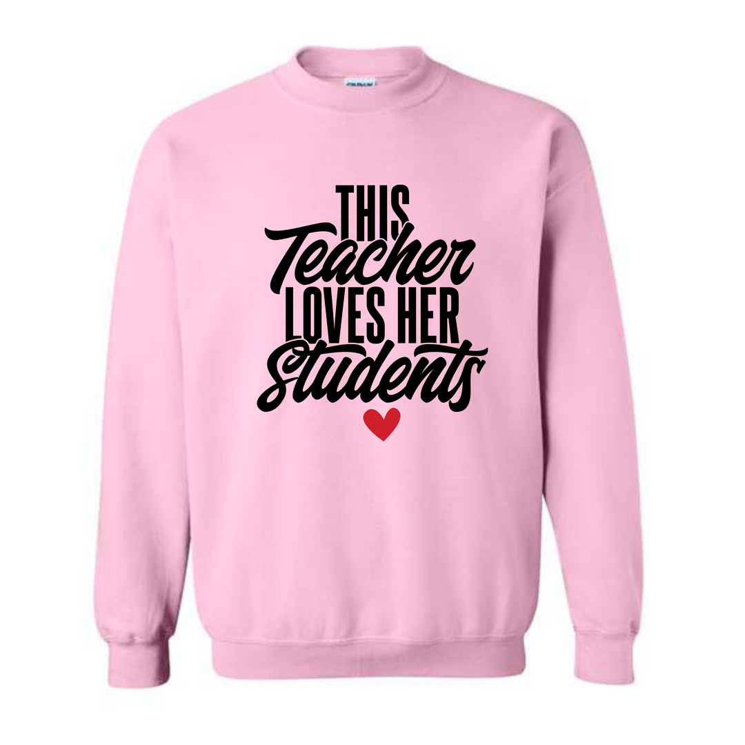 This Teacher Loves Her Students Sweatshirt