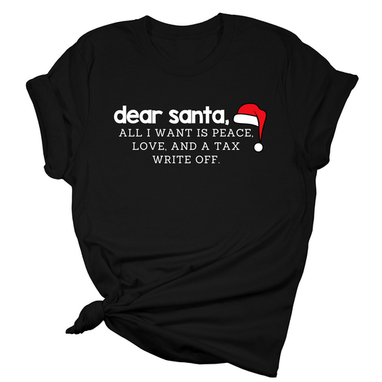Dear Santa:All I Want T-Shirt