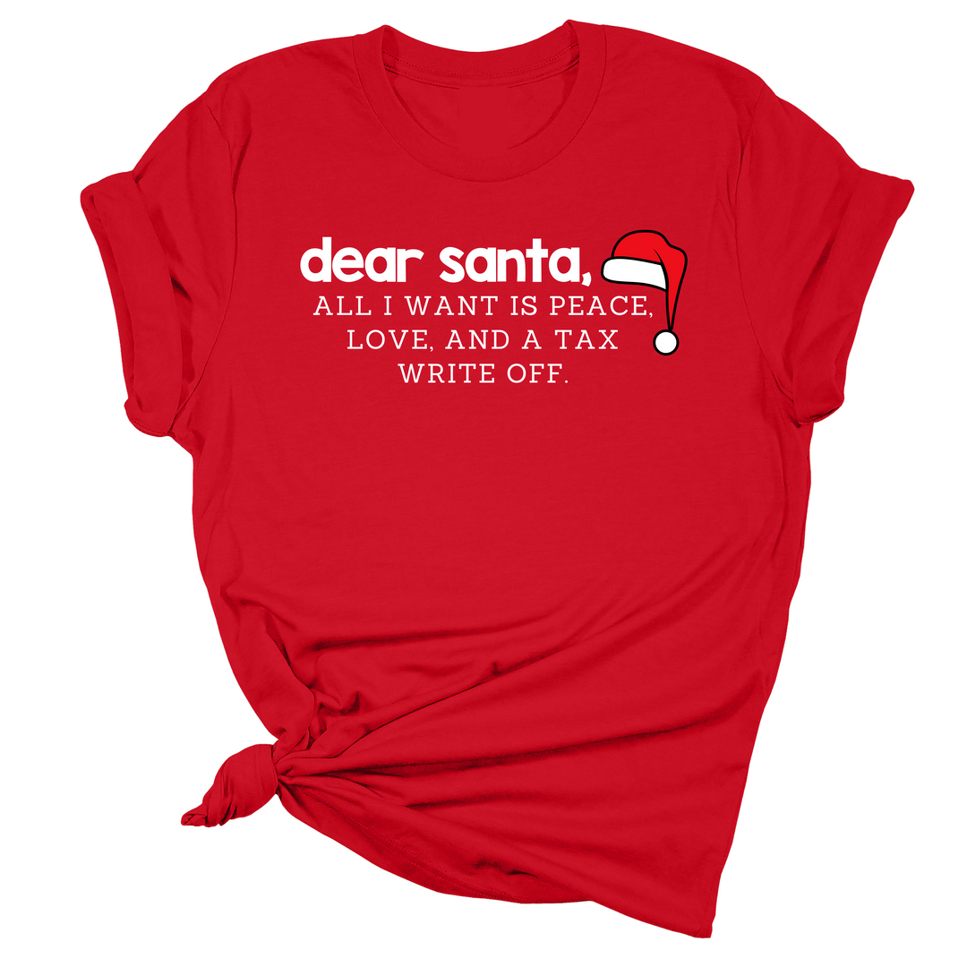 Dear Santa:All I Want T-Shirt