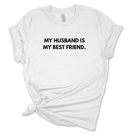 Husband Is My Best Friend T-Shirt