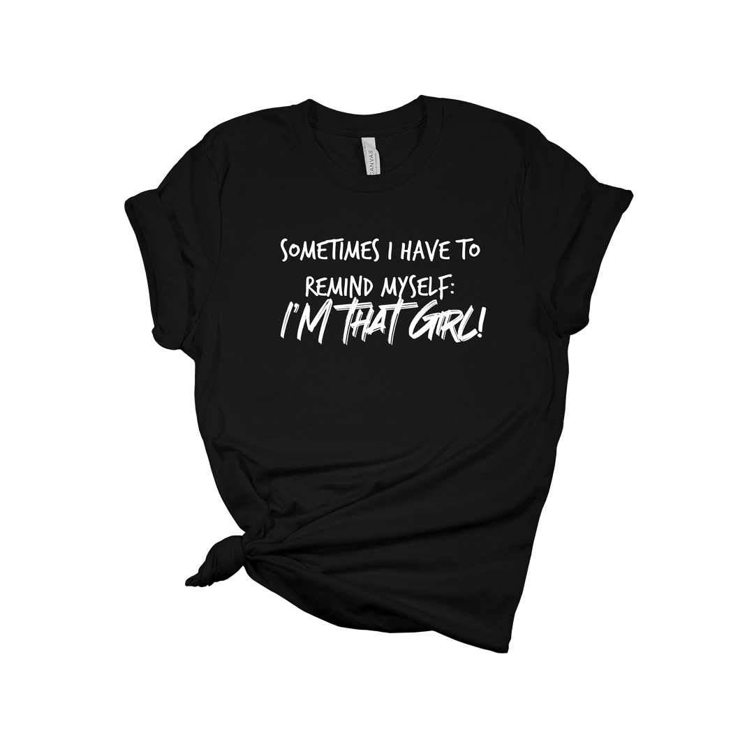 I'm That Girl T-Shirt