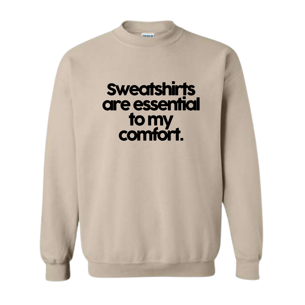 Sweatshirts are Essential Sweatshirt