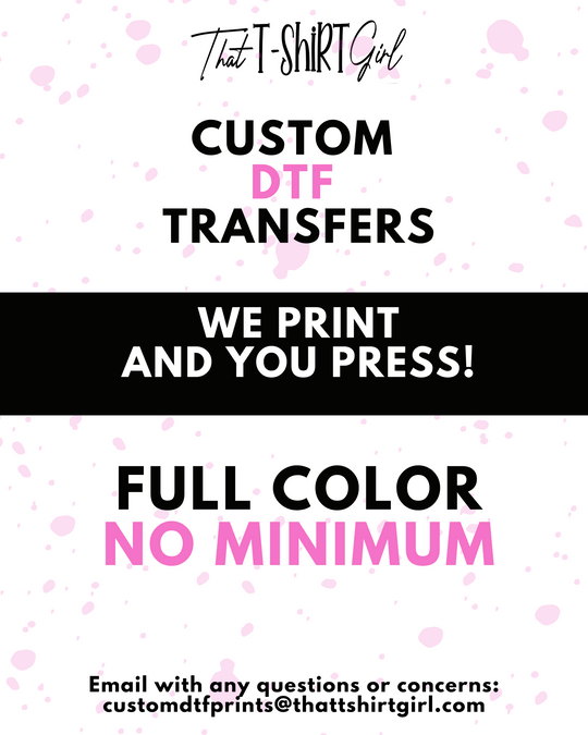 Custom DTF Transfers