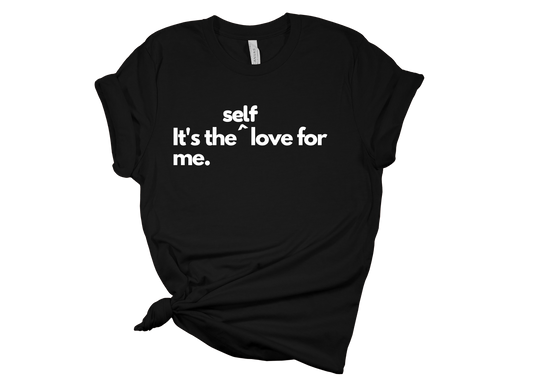 It's the SELF LOVE for ME!