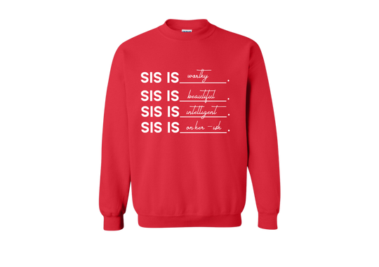 Sis is ____ SweatShirt