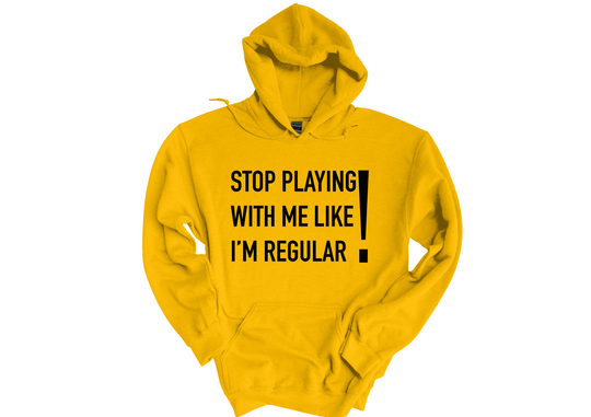 Stop Playing Hoodie