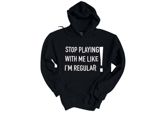Stop Playing Hoodie