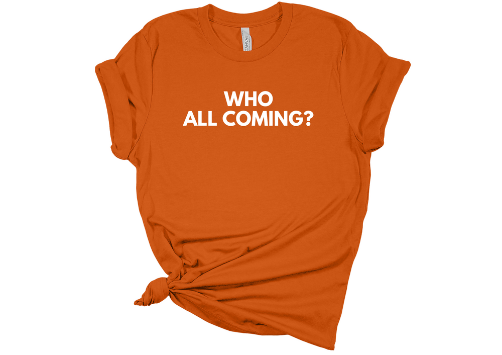 Who All Coming Unisex Tee