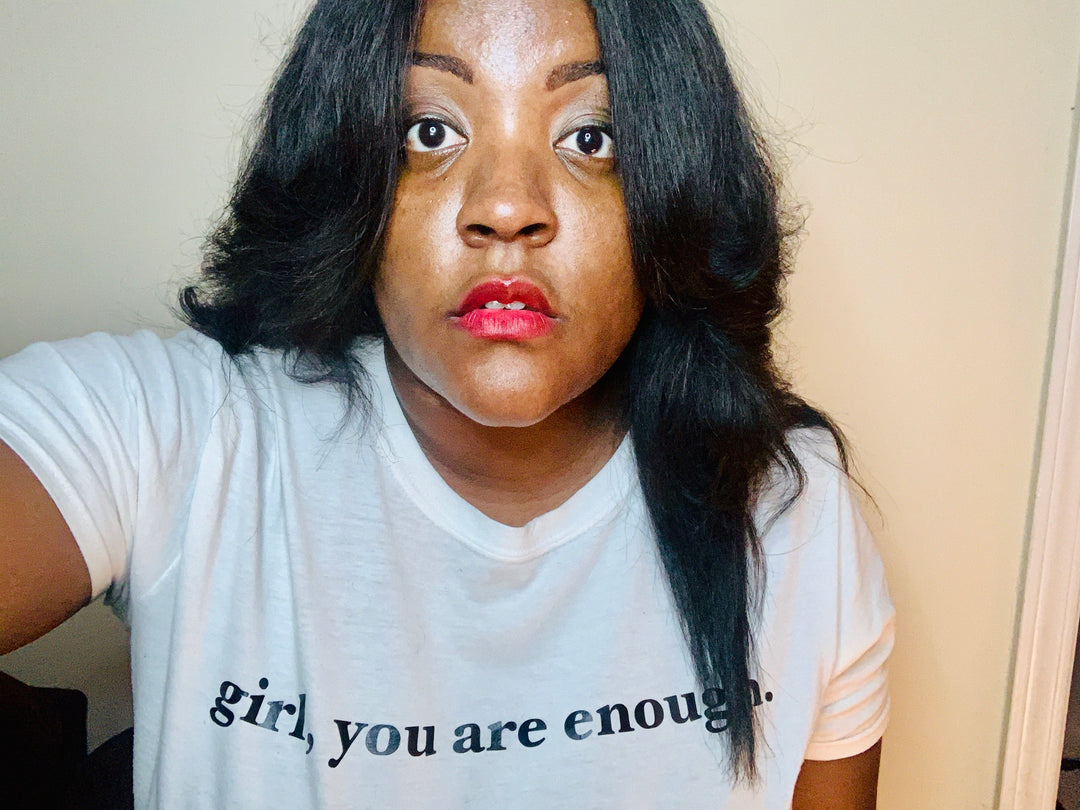 Girl, You Are Enough
