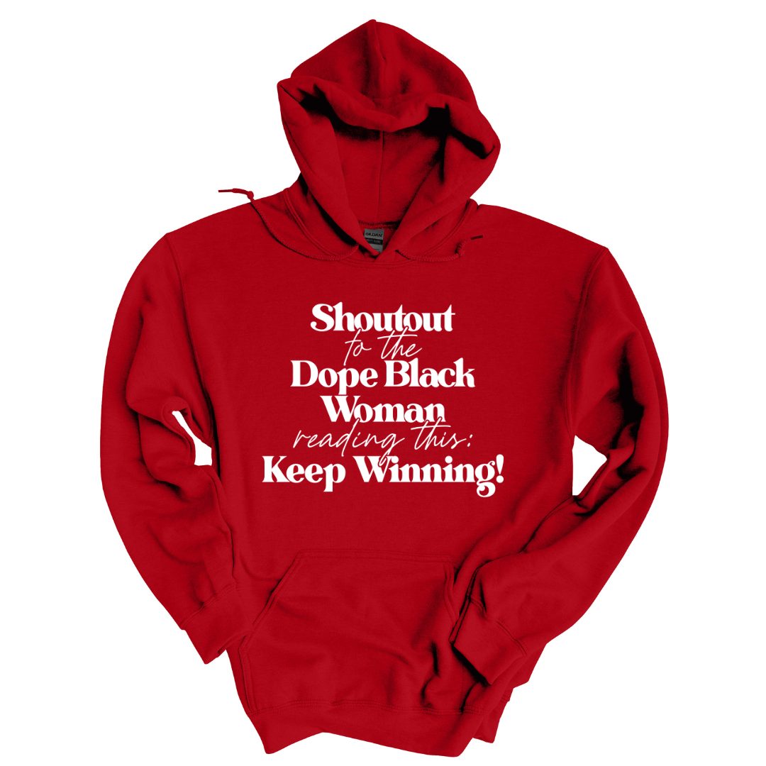 Dope Black Woman: Keep Winning Hoodie