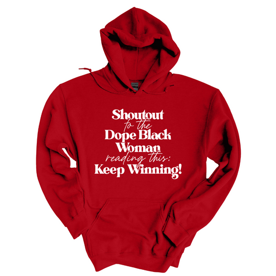 Dope Black Woman: Keep Winning Hoodie